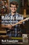 Mark Frauenfelder - Made by Hand