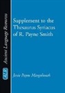 J. P. Margoliouth, Jessie Payne Margoliouth - Supplement to the Thesaurus Syriacus of R. Payne Smith