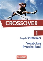 Steve Williams - Crossover, The new edition, Wirtschaft - 1: 11. Schuljahr, Vocabulary Practice Book