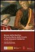 Paola Refice - Museo Della Basilica Di Santa Maria Delle Grazie a San Giovanni Valdarno: Guida Alla Visita del Museo E Alla Scoperta del Territorio