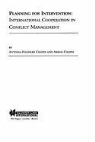 Chayes, Abram Chayes, Antonia Handler Chayes, Antonia Handler Chayes - Planning for Intervention, International Cooperation in Conflict