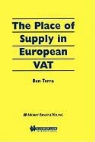 TERRA, B. J. M. Terra, Ben J. M. Terra - The Place of Supply in European Vat