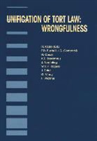 Koziol, Helmut Koziol, Hlemut Koziol - Unification of Tort Law: Wrongfulness: Wrongfulness