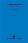 Murray, Jill Murray, Jillian Murray - Transnational Labour Regulation: The ILO and EC Compared: The ILO and EC Compared