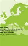 Halla B. Holmarsdottir, Mina O'Dowd - Nordic Voices: Teaching and Researching Comparative and International Education in the Nordic Countries