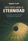 Stephen Turoff - Siete pasos hacia la eternidad : la verdadera historia del viaje de un joven hacia la otra vida
