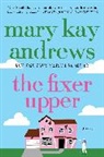 Mary Kay Andrews, Andrews Mary Kay - The Fixer Upper