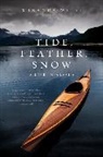 Miranda Weiss - Tide, Feather, Snow
