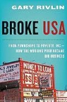 Gary Rivlin - Broke, USA