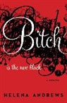 Helena Andrews - Bitch Is the New Black