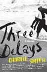 Charlie Smith - Three Delays