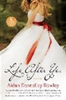 Aidan Donnelley Rowley - Life After Yes