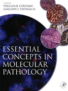 William(ed) Coleman, William B Coleman, William B. Coleman, William B. (Executive Officer Coleman, Gregory J. Tsongalis, Gregory J Tsongalis... - Essential Concepts in Molecular Patholog
