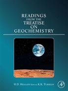 Heinrich D Holland, Heinrich D Holland, Heinrich D. Holland, Karl K Turekian, Karl K. Turekian - Readings From the Treatise on Geochemist