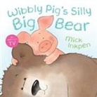 Mick Inkpen - Wibbly Pig: Wibbly Pig's Silly Big Bear