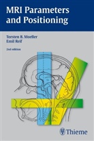 Bert Torsten Moeller, Torsten B. Möller, Torsten Ber Möller, Torsten Bert Möller, Emil Reif - MRI Parameters and Positioning