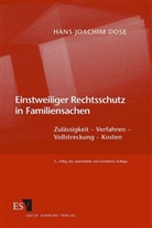 Hans-Joachim Dose - Einstweiliger Rechtsschutz in Familiensachen