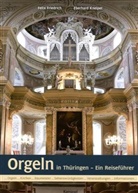 Feli Friedrich, Felix Friedrich, Eberhard Kneipel - Orgeln in Thüringen