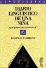 Raffaele Simone - Diario lingüístico de una niña : ¿qué quiere decir maistock?