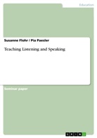 Susanne Flohr, Pi Paesler, Pia Paesler - Teaching Listening and Speaking