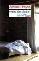 Alexa Mohl - Wem die Liebe fehlt