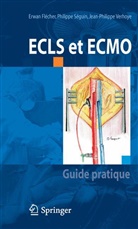 Collectif, Erwan Flécher, Erwan Flecher, Erwan Flécher, FLECHER/SEGUIN/, Jean-Philippe Verhoye... - ECLS et ECMO : guide pratique