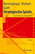 Berninghau, Siegfrie Berninghaus, Siegfried Berninghaus, Siegfried K (Prof. Dr. Berninghaus, Siegfried K (Prof. Dr.) Berninghaus, Siegfried K. Berninghaus... - Strategische Spiele