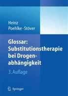 Hein, Poehlk, Stöver, Werne Heinz, Werner Heinz, Poehlke... - Glossar Substitutionstherapie bei Drogenabhängigkeit