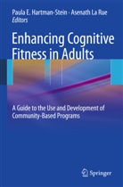 PAUL HARTMAN-STEIN, Paula Hartman-Stein, Paula E. Hartman-Stein, Asenath La Rue, Larue, LaRue... - Enhancing Cognitive Fitness in Adults