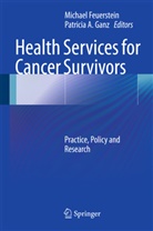 A Ganz, A Ganz, Michae Feuerstein, Michael Feuerstein, Patricia A. Ganz - Health Services for Cancer Survivors
