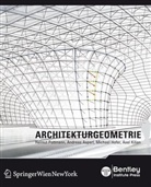 Andreas Asperl, Michael Hofer, Axel Kilian, Helmut Pottmann - Architekturgeometrie