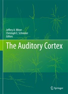 Jeffer A Winer, Jeffery A Winer, E Schreiner, E Schreiner, Christoph E. Schreiner, Jeffery A. Winer - The Auditory Cortex