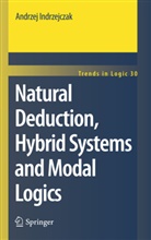 Andrzej Indrzejczak - Natural Deduction, Hybrid Systems and Modal Logics