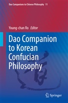Young-cha Ro, Young-Chan Ro - Dao Companion to Korean Confucian Philosophy