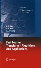 J.-J. Hwang, Jae Jeong Hwang, Joo Ha Hwang, D. N. Kim, D.N. Kim, Do Nyeo Kim... - Fast Fourier Transform - Algorithms and Applications