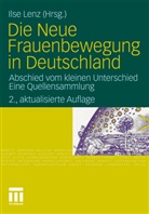 Ils Lenz, Ilse Lenz - Die Neue Frauenbewegung in Deutschland