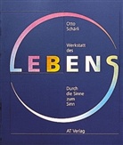 Otto Schärli, Roman Schärli, Regul Schärli Beck, Regula Schärli Beck - Werkstatt des Lebens