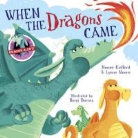 Naomi Kefford, Lynne Moore, Lynne Kefford Moore, MOORE LYNNE KEFFORD NAOMI, Benji Davies - When the Dragons Came