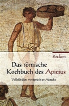 Apicius, Marcus G Apicius, Rober Maier, Robert Maier - Über die Kochkunst. De re coquinaria