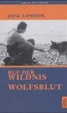 Jack London - Ruf der Wildnis. Wolfsblut