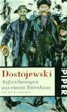 Fjodor Michailowitsch Dostojewski, Fjodor M. Dostojewskij - Aufzeichnungen aus einem Totenhaus und drei Erzählungen
