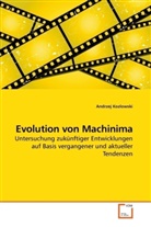 Andrzej Kozlowski - Evolution von Machinima