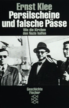 Ernst Klee - Persilscheine und falsche Pässe