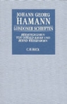 Johann G. Hamann, Johann Georg Hamann, Oswal Bayer, Oswald Bayer, Weissenborn, Weissenborn... - Londoner Schriften