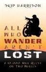 Skip Harrison - All Who Wander Aren't Lost