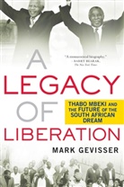 Mark Gevisser - A Legacy of Liberation