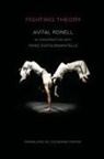 Catherine Porter, Avital Ronell, Avital Dufourmantelle Ronell - Fighting Theory