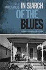 Bill Minutaglio - In Search of the Blues