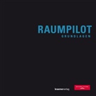 Joche, Thoma Jocher, Thomas Jocher, Loch, Sigrid Loch, Ludwigsburg Stiftung... - Raumpilot Grundlagen