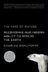 Charles Wohlforth - The Fate of Nature